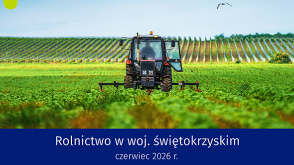 Rolnictwo w województwie świętokrzyskim - czerwiec 2026 r. INFOGRAFIKA