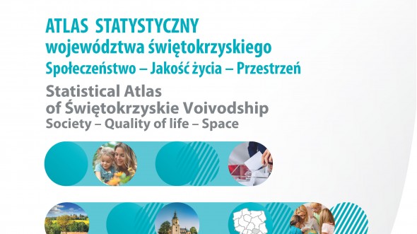 Atlas statystyczny województwa świętokrzyskiego. Społeczeństwo – Jakość życia – Przestrzeń